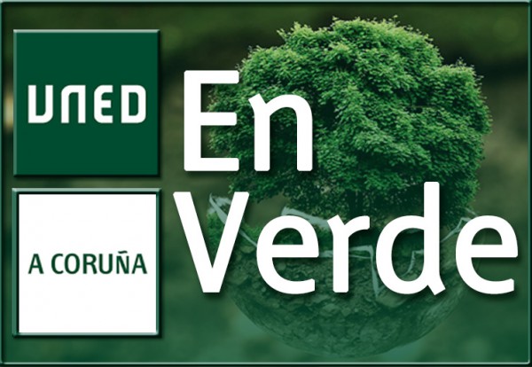 UNED A Coruña En Verde: el Centro lanza una campaña para reducir el uso de plásticos y fomentar un consumo más sostenible
