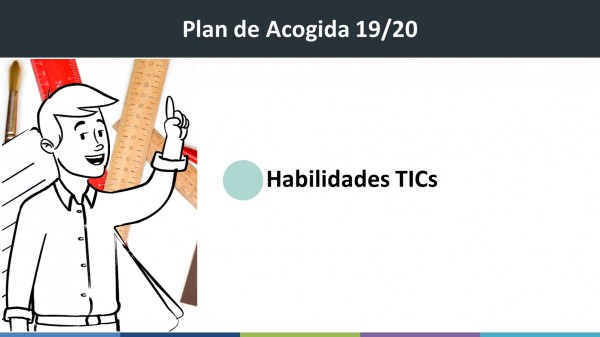 Plan de Acogida 2019/20: Talleres de habilidades TIC